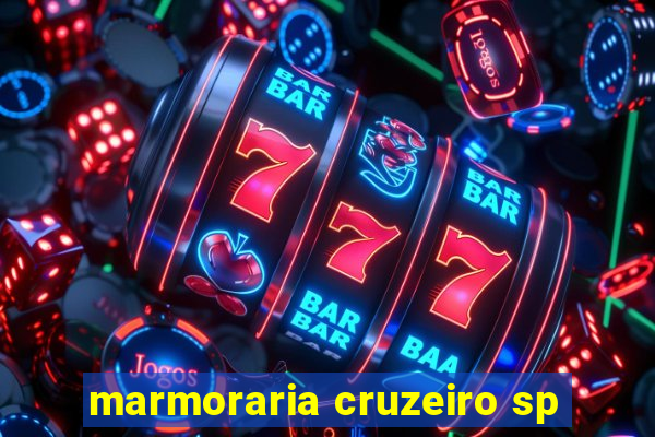 marmoraria cruzeiro sp